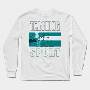 Teaching is a team sport Long Sleeve T-Shirt